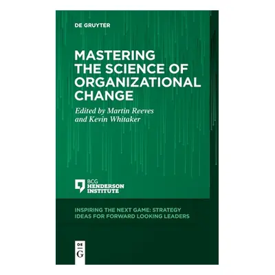 "Mastering the Science of Organizational Change" - "" ("Reeves Martin")(Paperback)