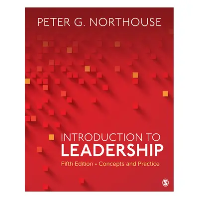 "Introduction to Leadership: Concepts and Practice" - "" ("Northouse Peter G.")(Paperback)