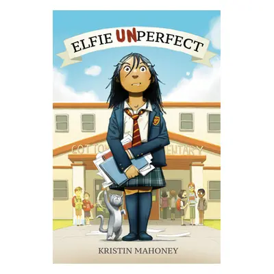 "Elfie Unperfect" - "" ("Mahoney Kristin")(Library Binding)