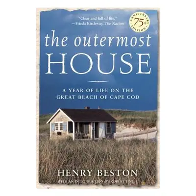 "The Outermost House: A Year of Life on the Great Beach of Cape Cod" - "" ("Beston Henry")(Paper