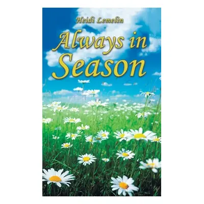 "Always in Season" - "" ("Lemelin Heidi")(Pevná vazba)