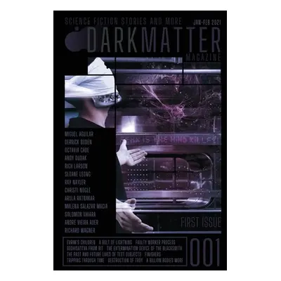 "Dark Matter Magazine Issue 001" - "" ("Carroll Rob")(Paperback)