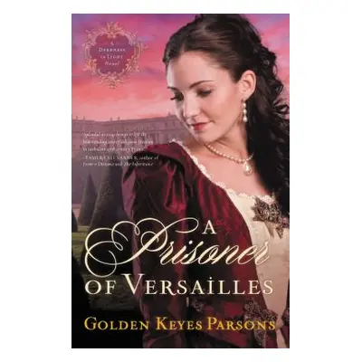 "A Prisoner of Versailles" - "" ("Parsons Golden Keyes")(Paperback)