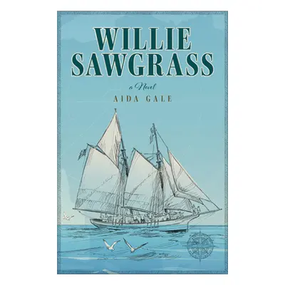 "Willie Sawgrass" - "" ("Gale Aida")(Paperback)