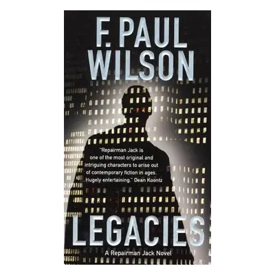 "Legacies: A Repairman Jack Novel" - "" ("Wilson F. Paul")(Paperback)