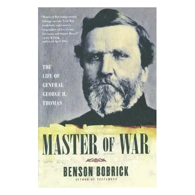 "Master of War: The Life of General George H. Thomas" - "" ("Bobrick Benson")(Paperback)