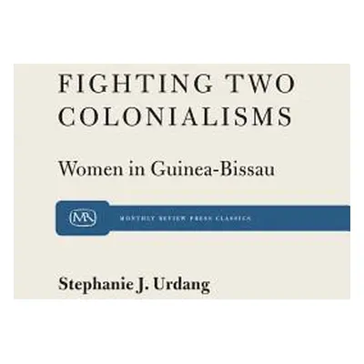 "Fighting Two Colonialisms" - "" ("Urdang Stephanie")(Paperback)