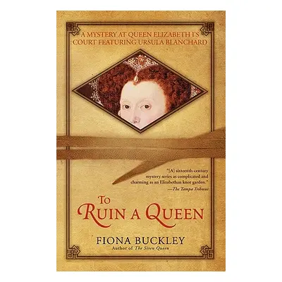 "To Ruin a Queen" - "" ("Buckley Fiona")(Paperback)