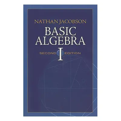 "Basic Algebra I" - "" ("Jacobson Nathan")(Paperback)