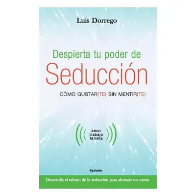 "Despierta tu poder de seduccin" - "" ("Dorrego Funes Luis")(Paperback)