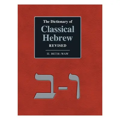 "The Dictionary of Classical Hebrew Revised. II. Beth-Waw" - "" ("Clines David J. a.")(Pevná vaz