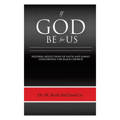 "If God Be for Us" - "" ("McDaniel M. Keith Sr.")(Paperback)