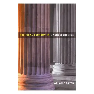 "Political Economy in Macroeconomics" - "" ("Drazen Allan")(Paperback)