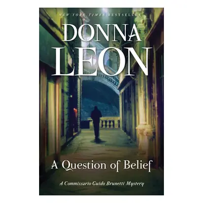 "A Question of Belief: A Commissario Guido Brunetti Mystery" - "" ("Leon Donna")(Paperback)