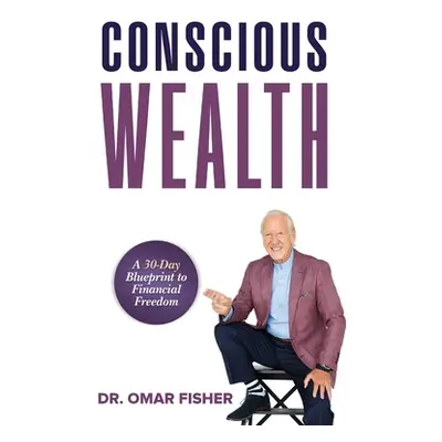 "Conscious Wealth" - "" ("Fisher Omar")(Paperback)