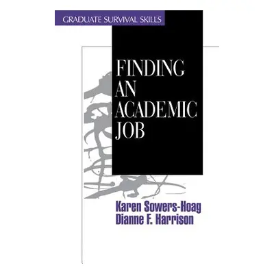 "Finding an Academic Job" - "" ("Sowers-Hoag Karen M.")(Paperback)