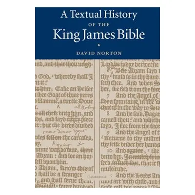 "A Textual History of the King James Bible" - "" ("Norton David")(Pevná vazba)