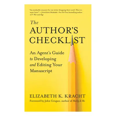 "The Author's Checklist: An Agent's Guide to Developing and Editing Your Manuscript" - "" ("Krac