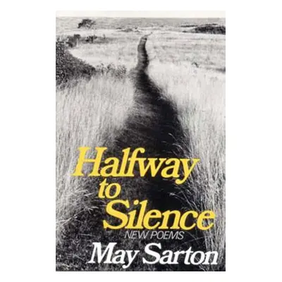 "Halfway to Silence: New Poems" - "" ("Sarton May")(Paperback)