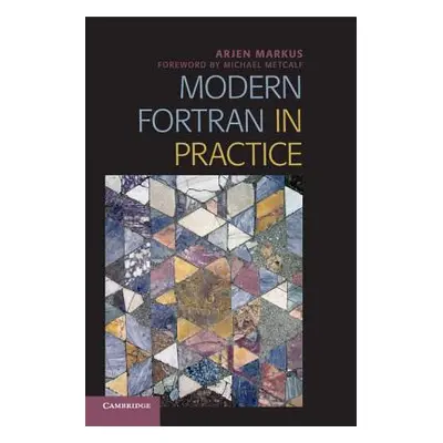 "Modern Fortran in Practice" - "" ("Markus Arjen")(Paperback)