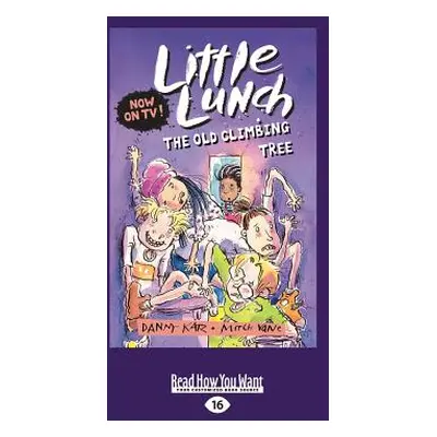 "The Old Climbing Tree: Little Lunch series (Large Print 16pt)" - "" ("Katz Danny")(Paperback)