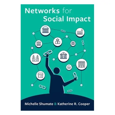 "Networks for Social Impact" - "" ("Shumate Michelle")(Paperback)