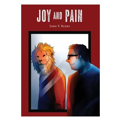 "Joy and Pain" - "" ("Burdi John P.")(Pevná vazba)