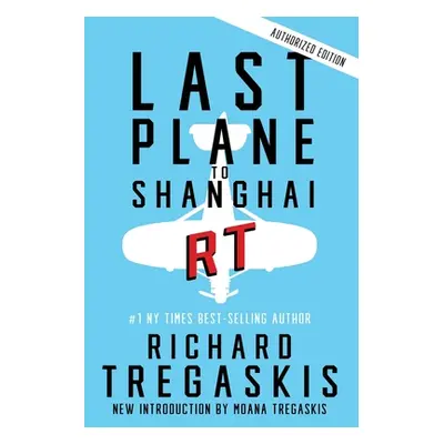 "Last Plane to Shanghai" - "" ("Tregaskis Richard")(Paperback)