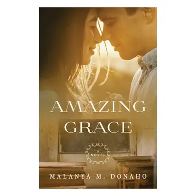 "Amazing Grace" - "" ("Donaho Malanya M.")(Paperback)