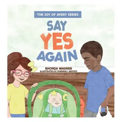 "Say Yes Again" - "" ("Wagner Rhonda")(Pevná vazba)