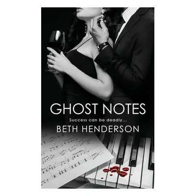 "Ghost Notes" - "" ("Henderson Beth")(Paperback)