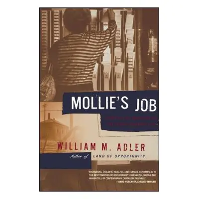 "Mollie's Job: A Story of Life and Work on the Global Assembly Line" - "" ("Adler William M.")(P