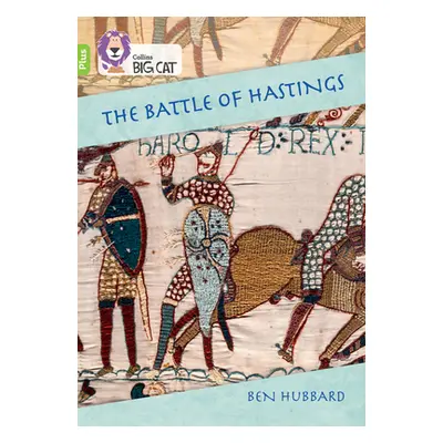 "Battle of Hastings" - "Band 11+/Lime Plus" ("Hubbard Ben")(Paperback / softback)