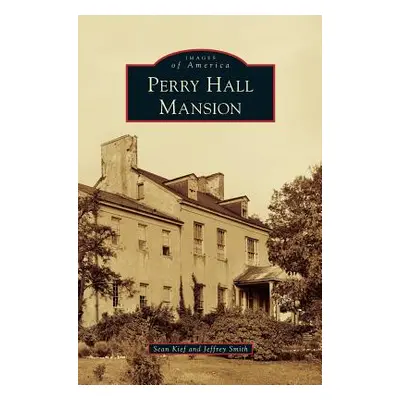 "Perry Hall Mansion" - "" ("Kief Sean")(Pevná vazba)