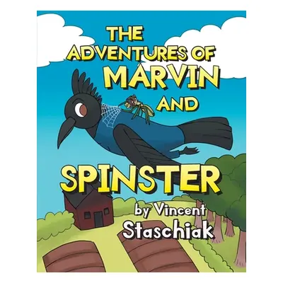 "The Adventures of Marvin and Spinster" - "" ("Staschiak Vincent")(Paperback)