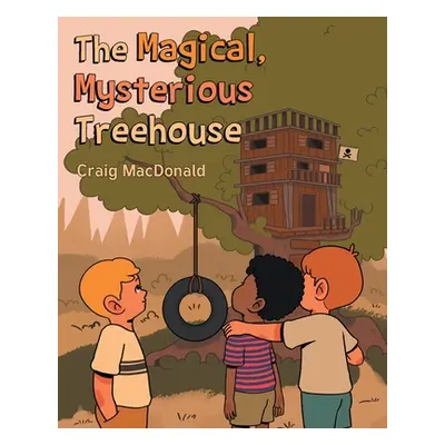 "The Magical Mysterious Treehouse" - "" ("MacDonald Craig")(Paperback)