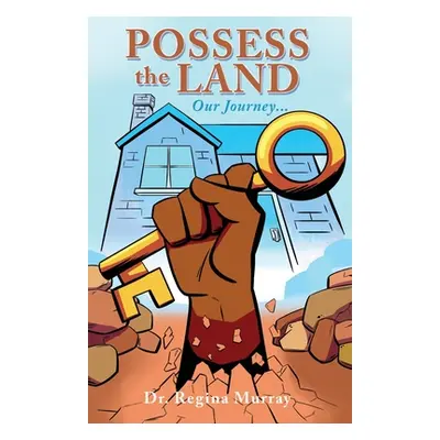 "Possess the Land: Our Journey..." - "" ("Murray Regina")(Paperback)