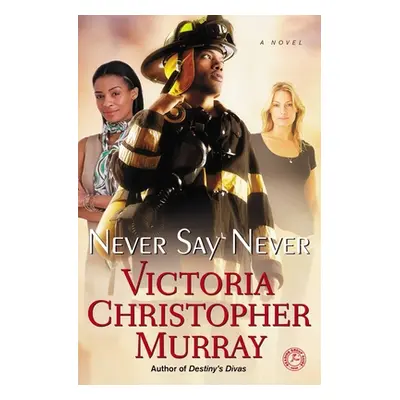 "Never Say Never" - "" ("Murray Victoria Christopher")(Paperback)