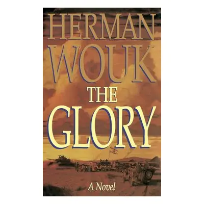 "The Glory" - "" ("Wouk Herman")(Pevná vazba)