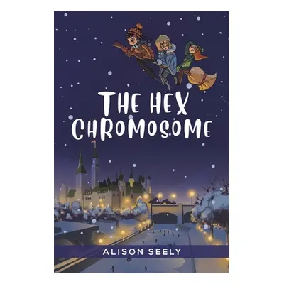 "The Hex Chromosome" - "" ("Seely Alison")(Paperback)