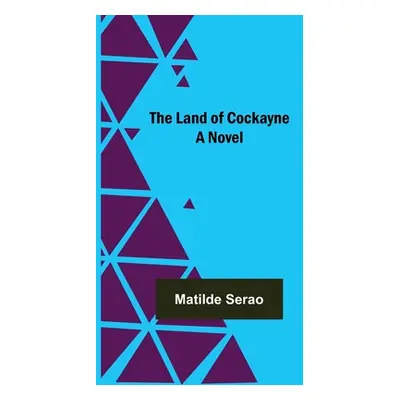 "The Land of Cockayne" - "" ("Serao Matilde")(Paperback)