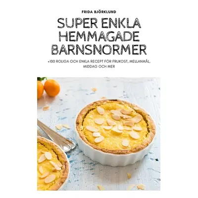 "Super Enkla Hemmagade Barnsnormer" - "" ("Frida Bjrklund")(Paperback)