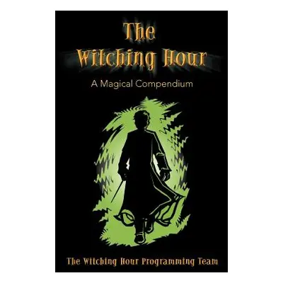 "The Witching Hour" - "" ("Team The Witching Hour Programming")(Paperback)