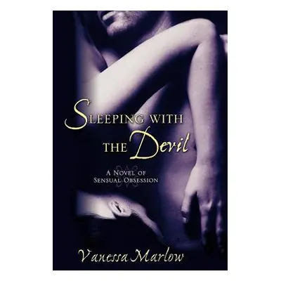 "Sleeping with the Devil: A Novel of Sensual Obsession" - "" ("Marlow Vanessa")(Paperback)