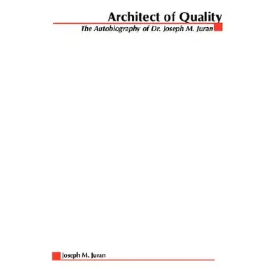 "Architect of Quality" - "" ("Juran J. M.")(Paperback)