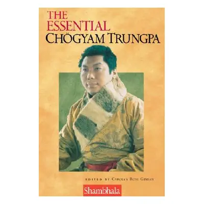 "The Essential Chogyam Trungpa" - "" ("Gimian Carolyn Rose")(Paperback)