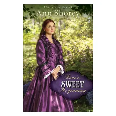 "Love's Sweet Beginning" - "" ("Shorey Ann")(Paperback)