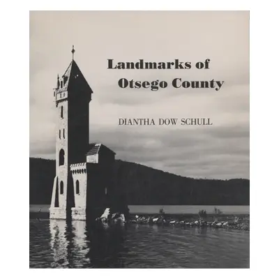 "Landmarks of Otsego County" - "" ("Schull Diantha")(Paperback)