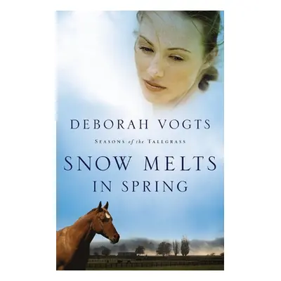 "Snow Melts in Spring: 1" - "" ("Vogts Deborah")(Paperback)