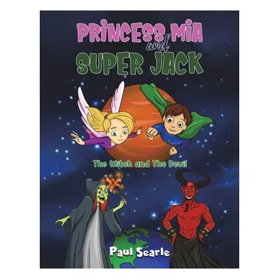 "Princess Mia and Super Jack" - "" ("Searle Paul")(Paperback)